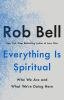 Everything_is_spiritual