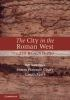 The_city_in_the_Roman_West__c_250_BC-c_AD_250