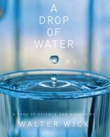 A_drop_of_water__a_book_of_science_and_wonder