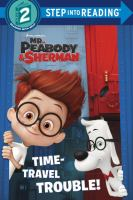 Mr__Peabody_and_Sherman___Time-travel_trouble_