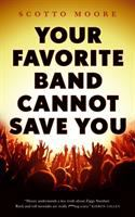 Your_favorite_band_cannot_save_you