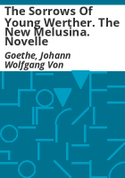 The_sorrows_of_young_Werther__The_new_Melusina__Novelle